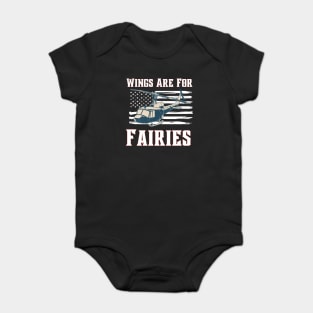 WINGS ARE FOR FAIRIES - FUNNY HELICOPTER HELITACK WILDLAND FIREFIGHTER QUOTE Baby Bodysuit